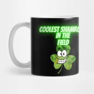 Saint Patrick's Day. Irish Proud. Coolest shamrock in the filed. Mug